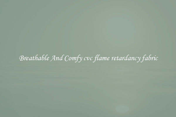 Breathable And Comfy cvc flame retardancy fabric