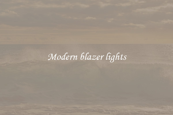 Modern blazer lights
