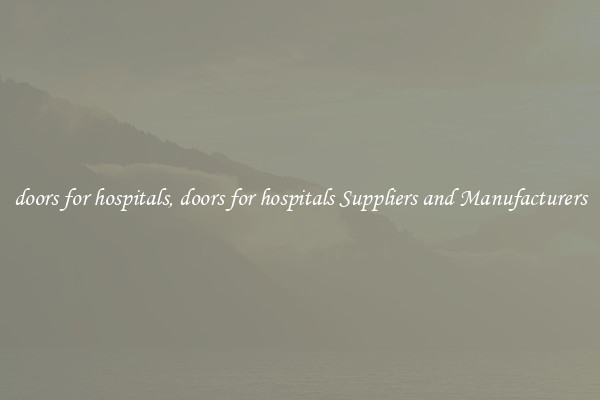 doors for hospitals, doors for hospitals Suppliers and Manufacturers
