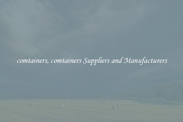 comtainers, comtainers Suppliers and Manufacturers