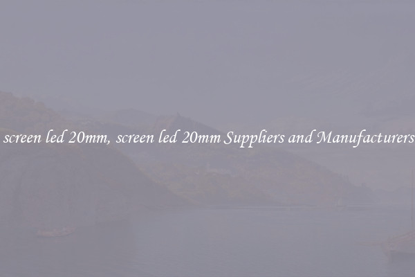 screen led 20mm, screen led 20mm Suppliers and Manufacturers