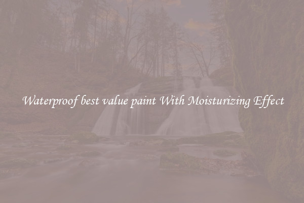 Waterproof best value paint With Moisturizing Effect