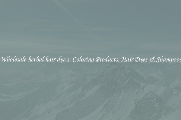 Wholesale herbal hair dye s, Coloring Products, Hair Dyes & Shampoos