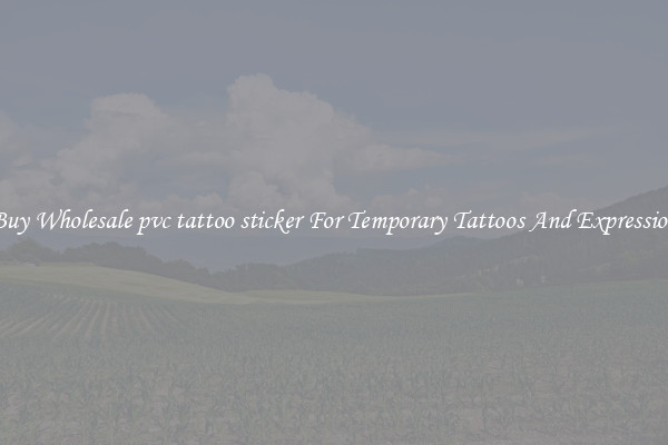 Buy Wholesale pvc tattoo sticker For Temporary Tattoos And Expression