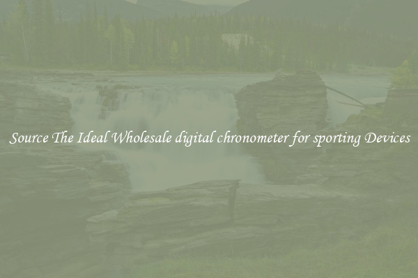 Source The Ideal Wholesale digital chronometer for sporting Devices
