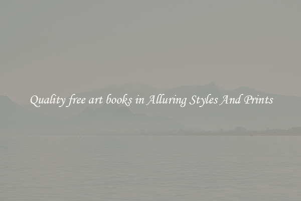 Quality free art books in Alluring Styles And Prints