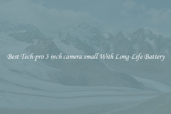 Best Tech-pro 3 inch camera small With Long-Life Battery