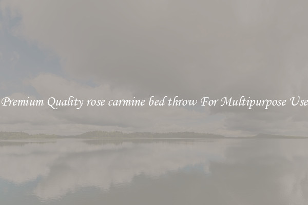 Premium Quality rose carmine bed throw For Multipurpose Use