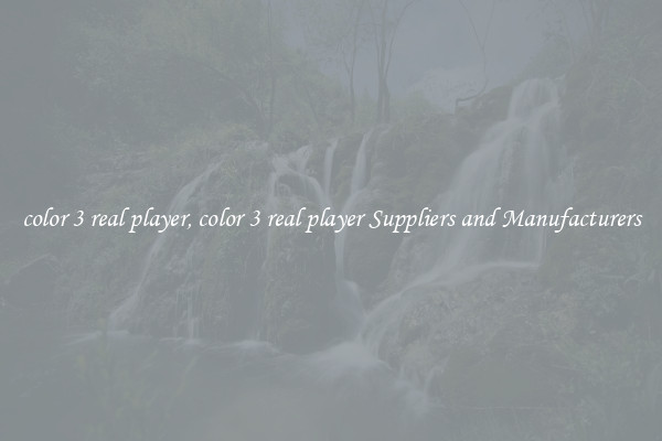 color 3 real player, color 3 real player Suppliers and Manufacturers