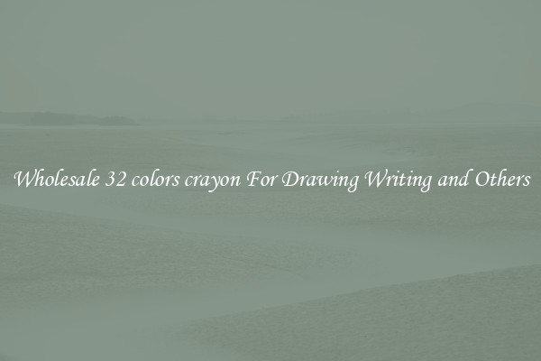 Wholesale 32 colors crayon For Drawing Writing and Others