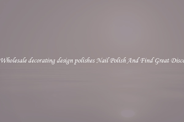 Buy Wholesale decorating design polishes Nail Polish And Find Great Discounts