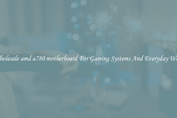 Wholesale amd a780 motherboard For Gaming Systems And Everyday Work