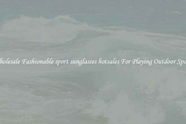 Wholesale Fashionable sport sunglasses hotsales For Playing Outdoor Sports
